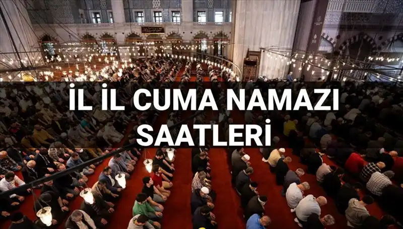Cuma Namazı Vakitleri: 11 Temmuz’da Namaz Saatleri Nedir?