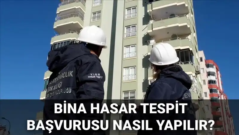 Bina Hasar Tespit Başvurusu: 2025 e-Devlet Süreci ve Detayları