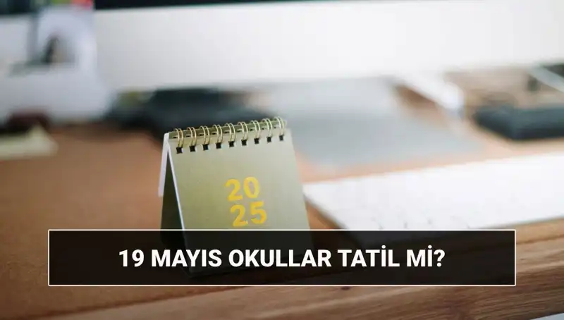 19 Mayıs'ta Okullar Tatil mi? Atatürk'ü Anma Bayramı Hakkında Bilmeniz Gerekenler