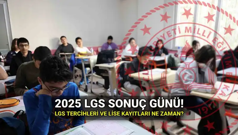 2025 LGS Sonuçları Ne Zaman Açıklanacak? İşte Tüm Tarihler!