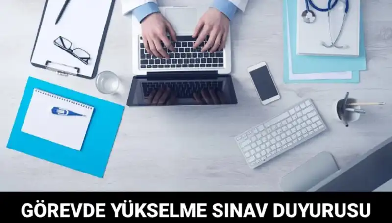Sağlık Bakanlığı'ndan Sınavla Görevde Yükselme Fırsatı Duyurusu!