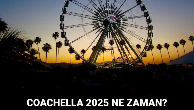 Coachella 2025 Festivaline Hazır Mükemmel Bir Rehber